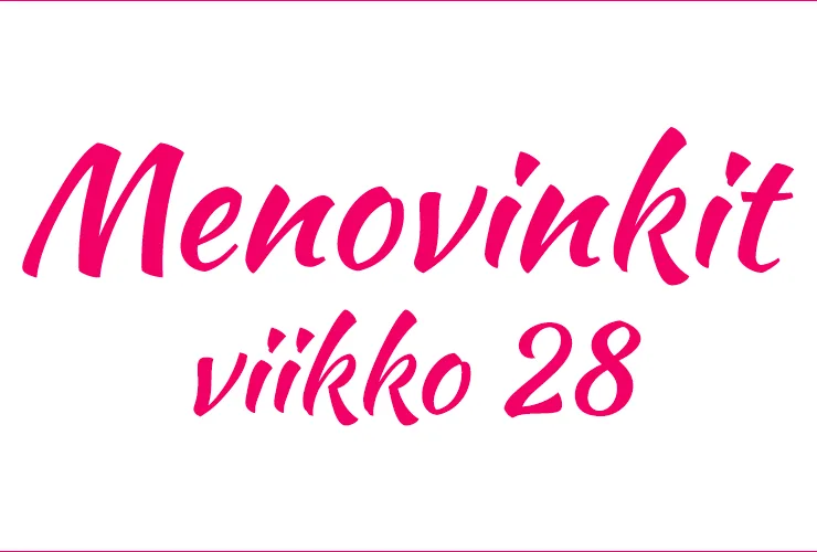 Tekemistä Helsinki viikko 28